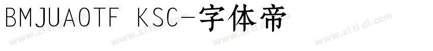 BMJUAOTF KSC字体转换